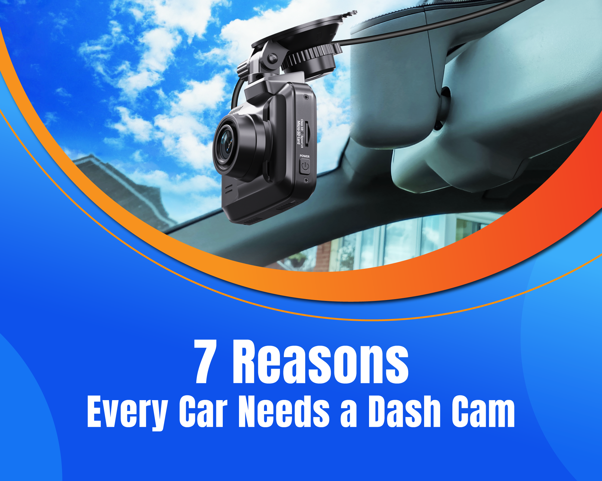 7 Reasons Every Car Needs a Dash Cam