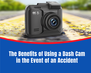 The Benefits of Using a Dash Cam in the Event of an Accident